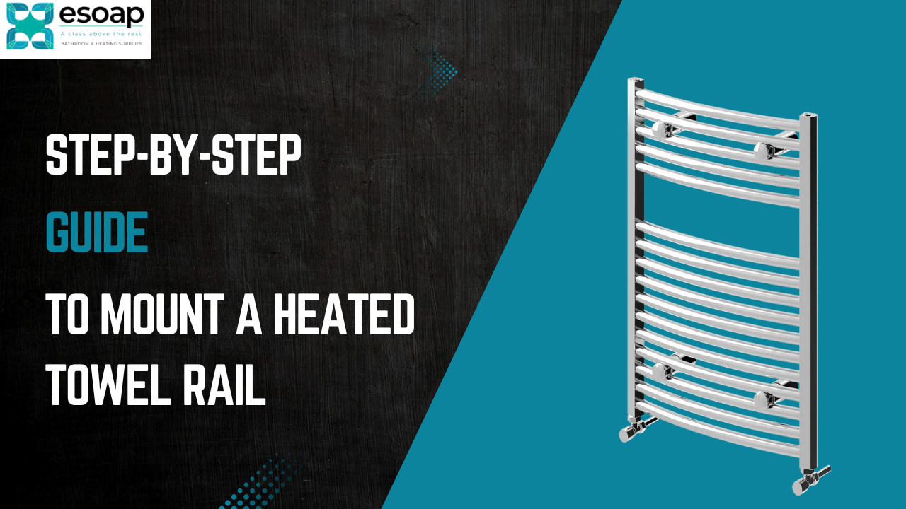 Step-By-Step Process To Mount A Heated Towel Rail
